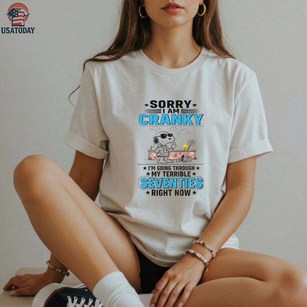 Snoopy sorry I am cranky stay out of it I’m going through my terrible seventies right now shirt Snoopy sorry I am cranky stay out of it I’m going through my terrible seventies right now shirt