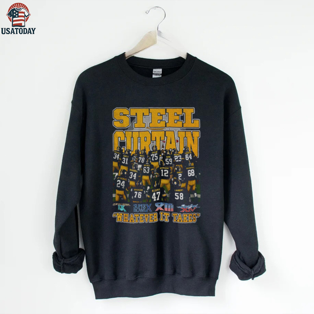 Steel Curtain Pittsburgh Steelers Football NFL Super Bowls Whatever It Takes shirt