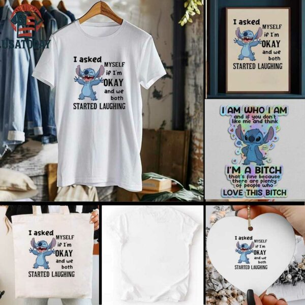 Stitch I asked myself if Im okay and we both started laughing t shirt