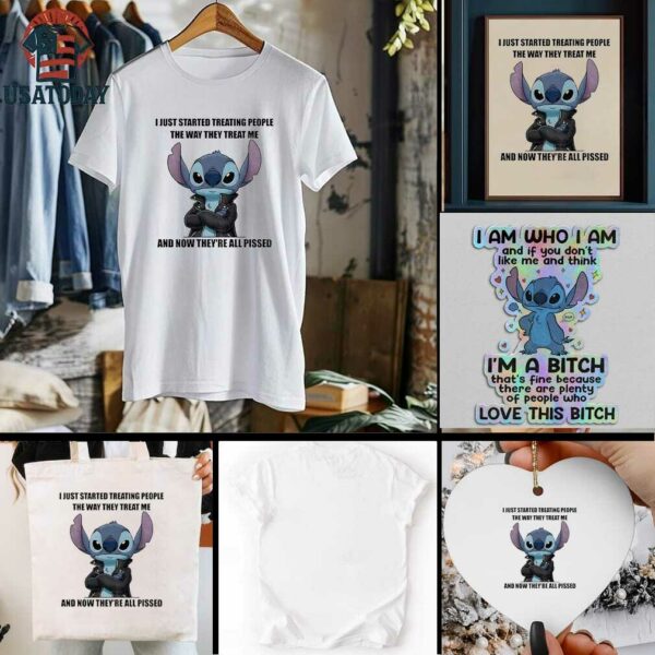 Stitch I just started treating people the way they treat me and now theyre all pissed t shirt