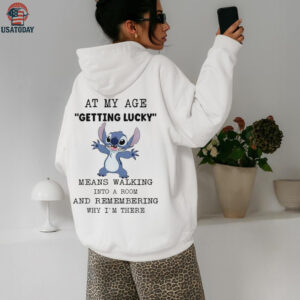 Stitch at my age getting lucky means walking into a room and remembering why I’m there shirt