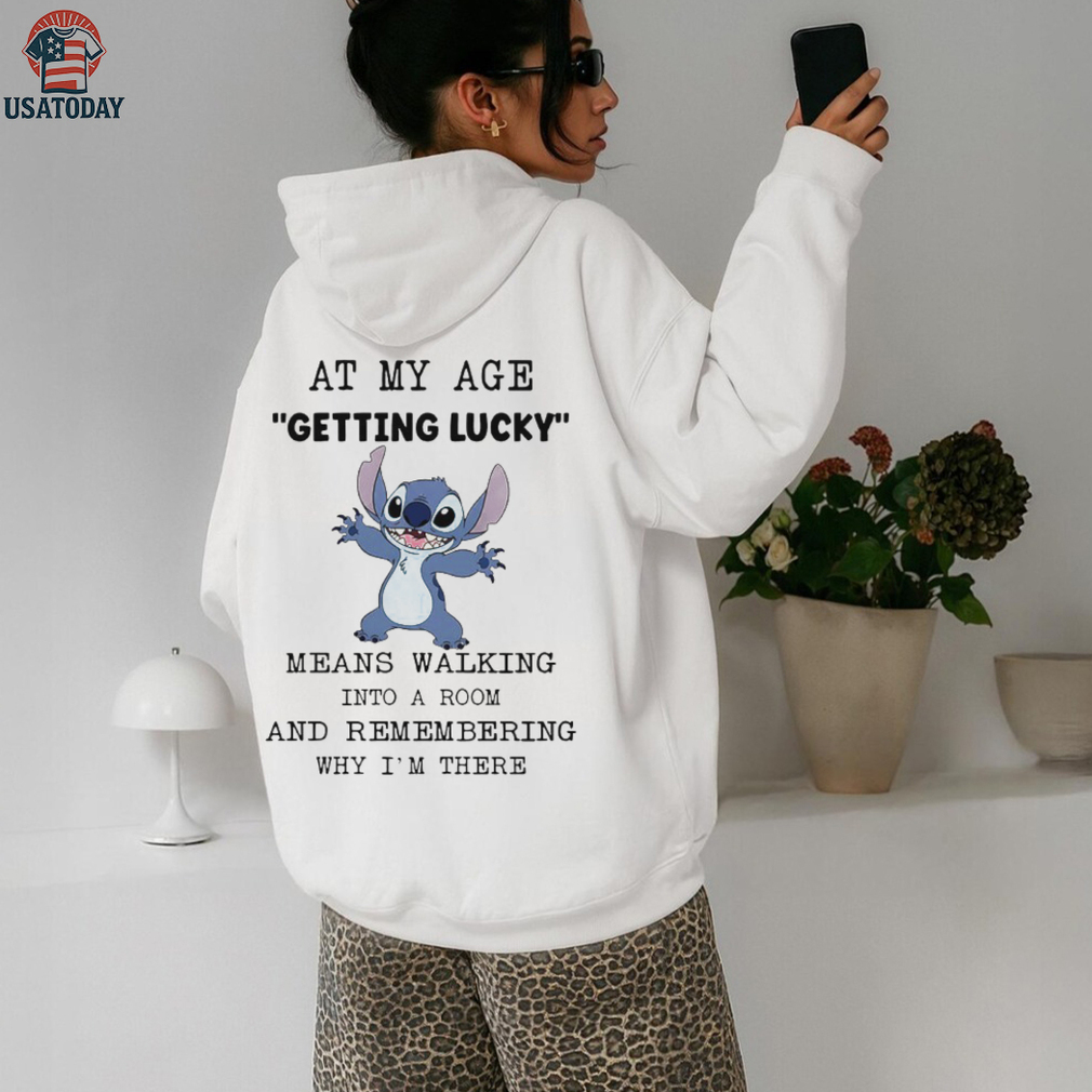 Stitch at my age getting lucky means walking into a room and remembering why I’m there shirt Stitch at my age getting lucky means walking into a room and remembering why I’m there shirt