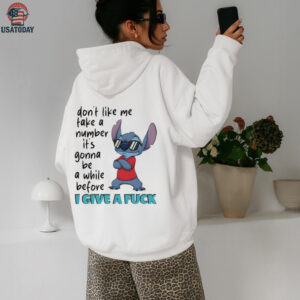 Stitch don’t like me take a number it’s gonna be a while before I give a fuck shirt