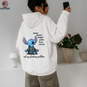 Stitch inner peace begins with four words not my fucking problem shirt