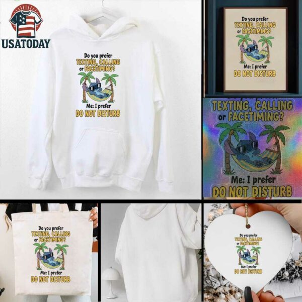 Stitch summer do you prefer texting calling or facetiming me I prefer do not disturb t shirt