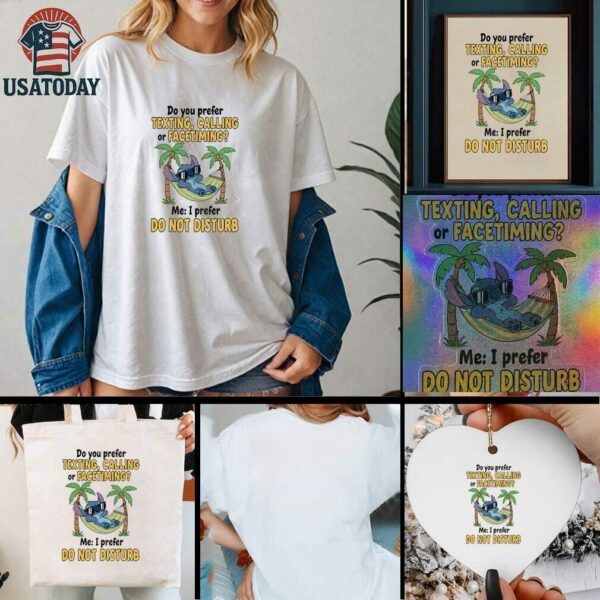 Stitch summer do you prefer texting calling or facetiming me I prefer do not disturb t shirt