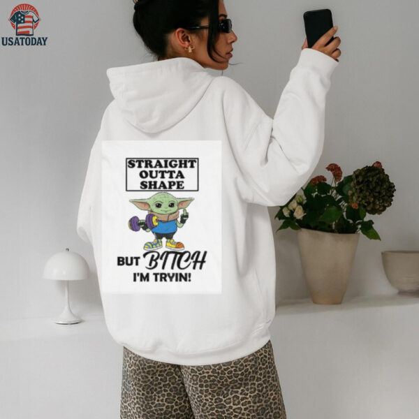 Straight outta shape but bitch I’m tryin Baby Yoda Middle finger shirt