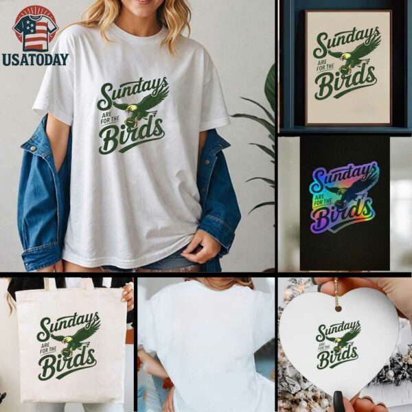 Sundays Are For The Birds Philly Football NFL 2025 shirt
