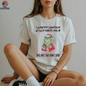 The grinch math I’m pretty confident my last words will be well shit that didn’t work Christmas 2025 shirt