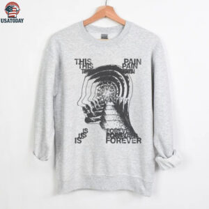 This Is Pain Forever shirt