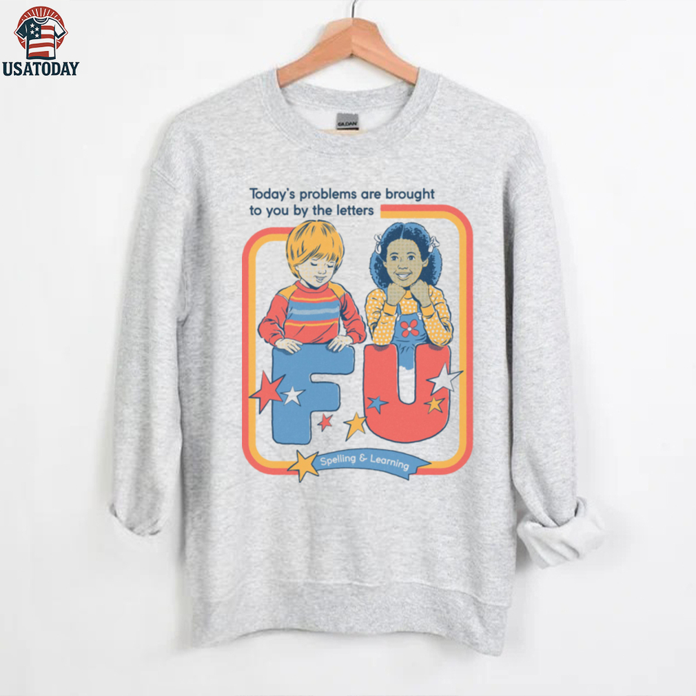 Today’s Problems FU Edition shirt Today’s Problems FU Edition shirt