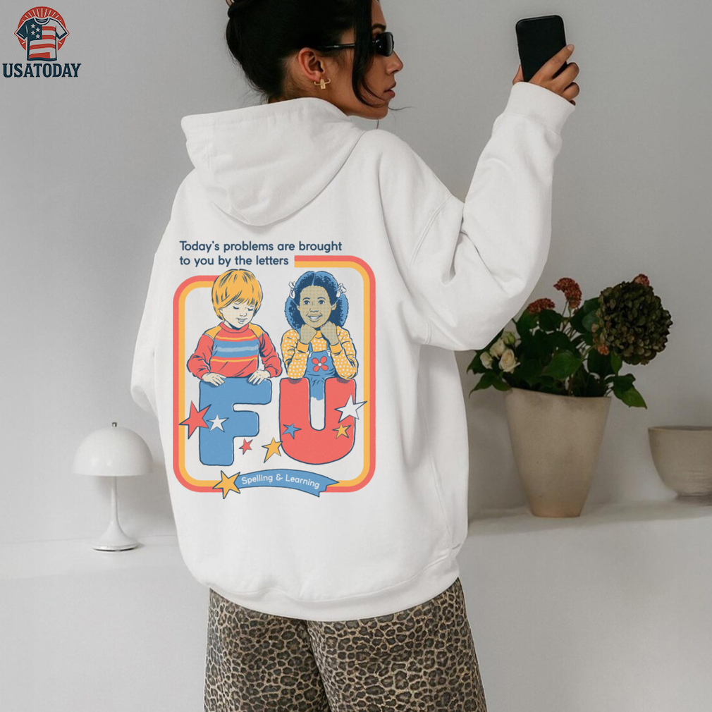 Today’s Problems FU Edition shirt Today’s Problems FU Edition shirt