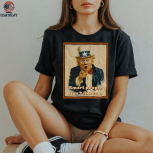 Trump x Uncle Sam smart people don’t like me vintage shirt