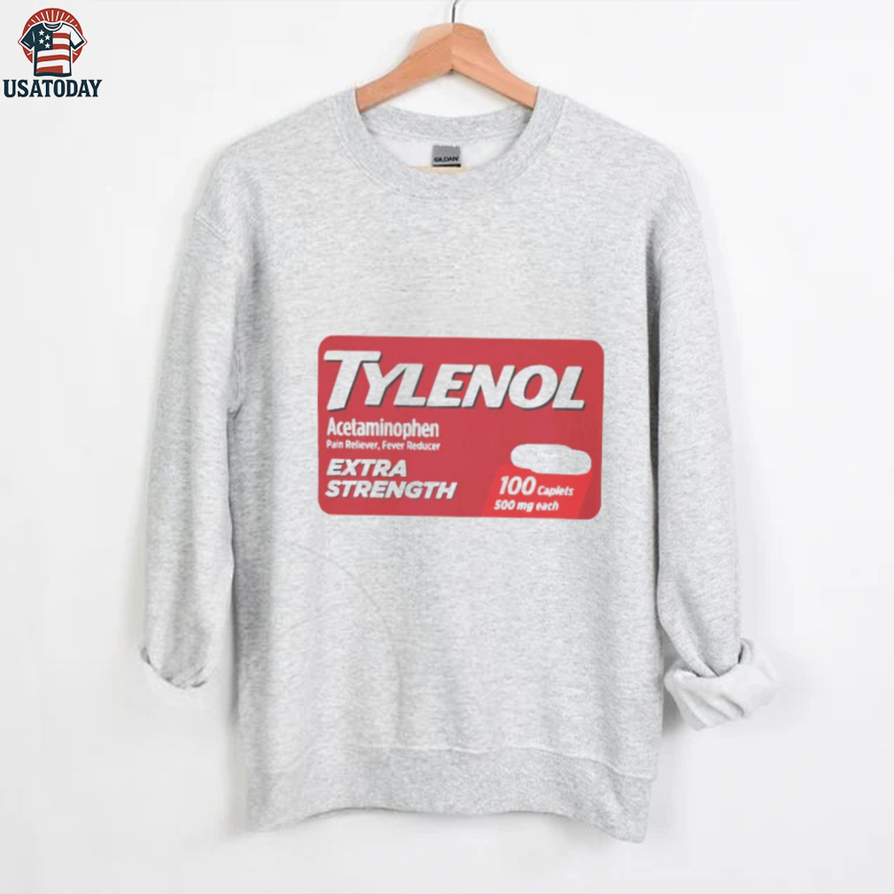 Tylenol acetaminophen extra strength shirt Tylenol acetaminophen extra strength shirt