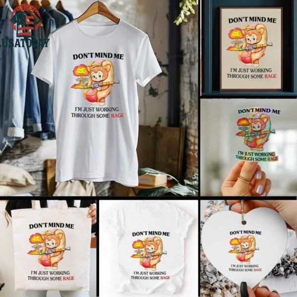 Bear hot dog don’t mind me I just working through some rage shirt