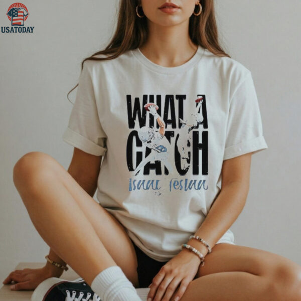 What a Catch Isaac Teslaa football player duo graphic shirt