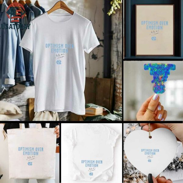 Optimism over emotion Kate Faasse North Carolina Tar Heels signature shirt