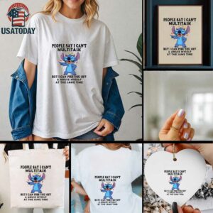 Stitch people say I can’t multitask but I can piss you off shirt