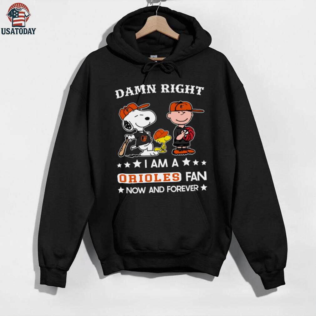 Baltimore Orioles Baseball Snoopy Woodstock Charlie Brown Damn Right Now And Forever T Shirt Baltimore Orioles Baseball Snoopy Woodstock Charlie Brown Damn Right Now And Forever T Shirt