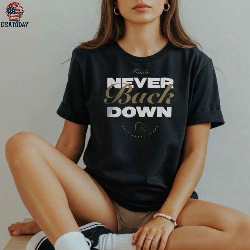 Broncos Team Store Brisbane Broncos Finals Never Back Down T Shirt Broncos Team Store Brisbane Broncos Finals Never Back Down T Shirt