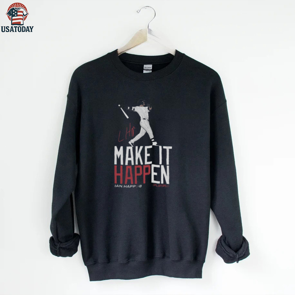Chicago Cubs IaN Happ Make it Happen T Shirt Chicago Cubs IaN Happ Make it Happen T Shirt