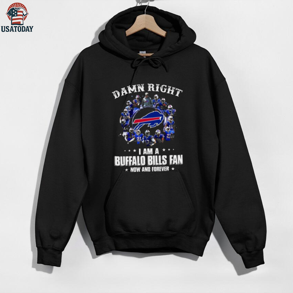 Damn Right I Am A Bills Fan Now And Forever Buffalo Bills Signatures Team Graphic T Shirt Damn Right I Am A Bills Fan Now And Forever Buffalo Bills Signatures Team Graphic T Shirt