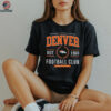 Denver Broncos Football Club National Football League Est 1960 T Shirt