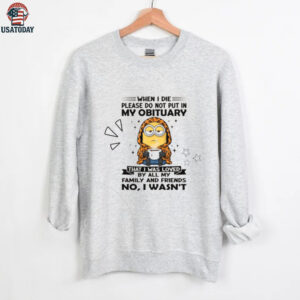 Do Not Put in My Obituary Sarcastic Minion T Shirt