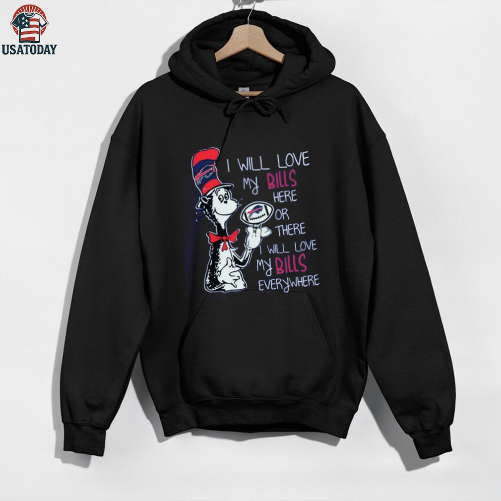 Dr Seuss Buffalo Bills I Will Love My Bills Here Or There Everywhere Football Fans Cat In The Hat Christmas T Shirt Dr Seuss Buffalo Bills I Will Love My Bills Here Or There Everywhere Football Fans Cat In The Hat Christmas T Shirt