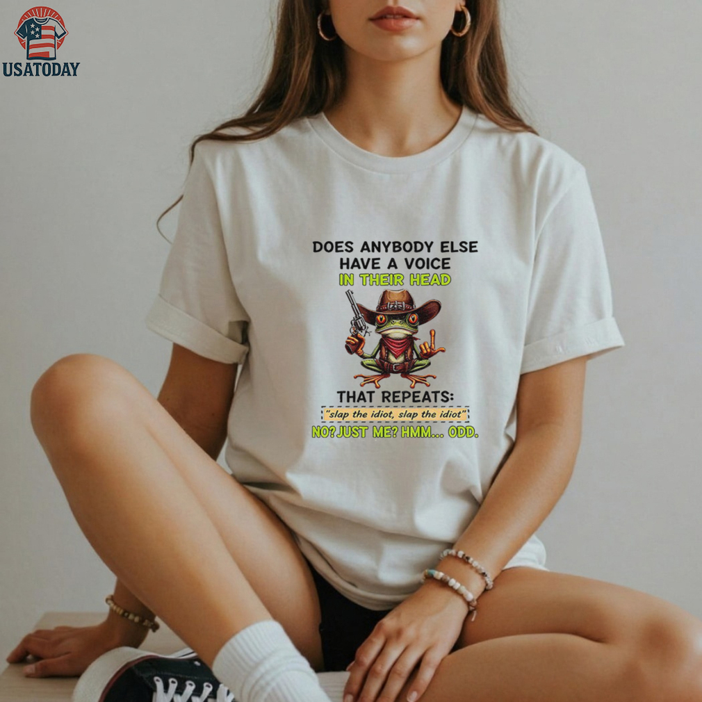 Frog holding gun does anybody else have a voice in their head that repeats slap the idiot shirt Frog holding gun does anybody else have a voice in their head that repeats slap the idiot shirt