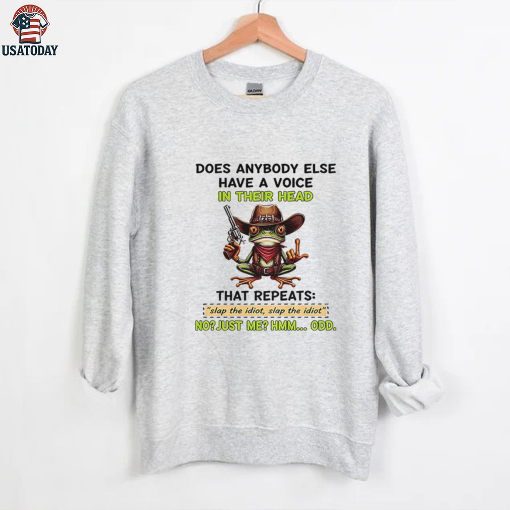Frog holding gun does anybody else have a voice in their head that repeats slap the idiot shirt Frog holding gun does anybody else have a voice in their head that repeats slap the idiot shirt