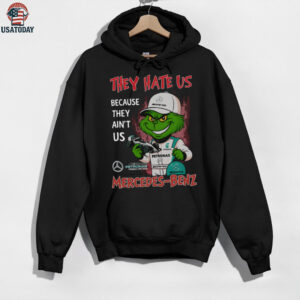 Grinch They Hate Us Because They Ain’T Us Mercedes Benz Formula One Team T Shirt