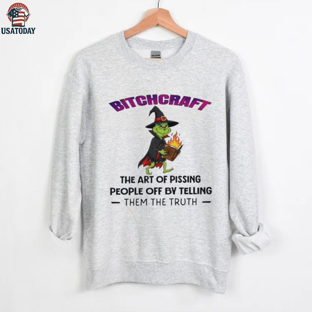 Grinch wizard bitchcraft the art of pissing people off by telling them the truth shirt