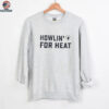 Howlin’ for heat Howlin’ Willy’s Hot Chicken shirt
