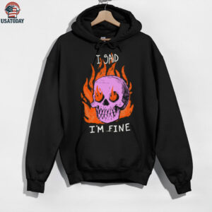 I Said I’m Fine Skull Tee