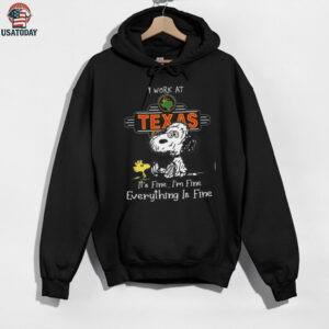 I Work At Texas Roadhouse It’s Fine I’m Fine Everything Is Fine Snoopy Funny T Shirt