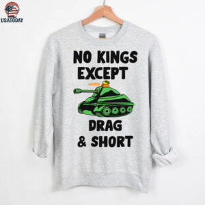 No Kings Except Drag & Short Tank T Shirt