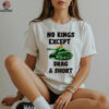 No Kings Except Drag & Short Tank T Shirt