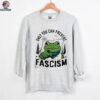 Only you can prevent Fascism Portland Frog Protest shirt