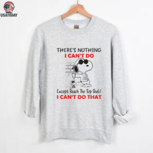 Snoopy and Woodstock there’s nothing I can’t do except reach the top shelf I can’t do that shirt