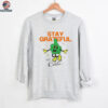 Stay Grateful and Chill shirt