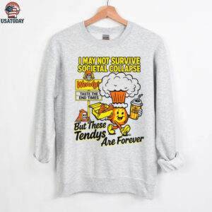 Tendys Are Forever T shirt